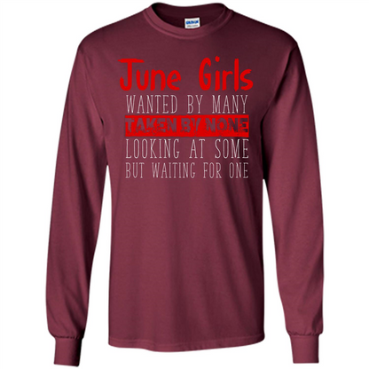 June Girls Wanted By Many Taken By None Looking At Some T-shirt