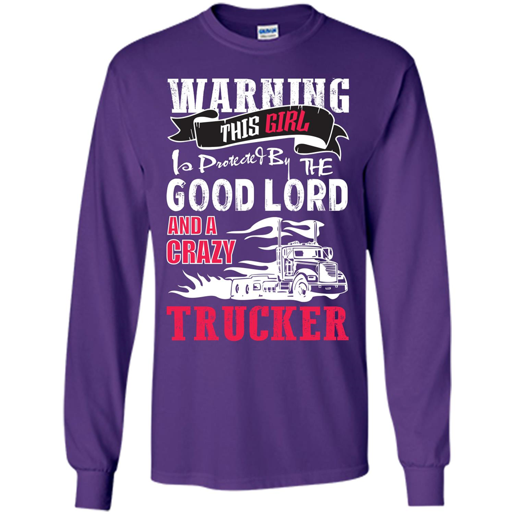 Trucker T-shirt Warning This Girl Is Protected By A Crazy Trucker Purple