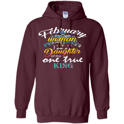 February Woman I Am A Daughter Of The One True King T-shirt Maroon