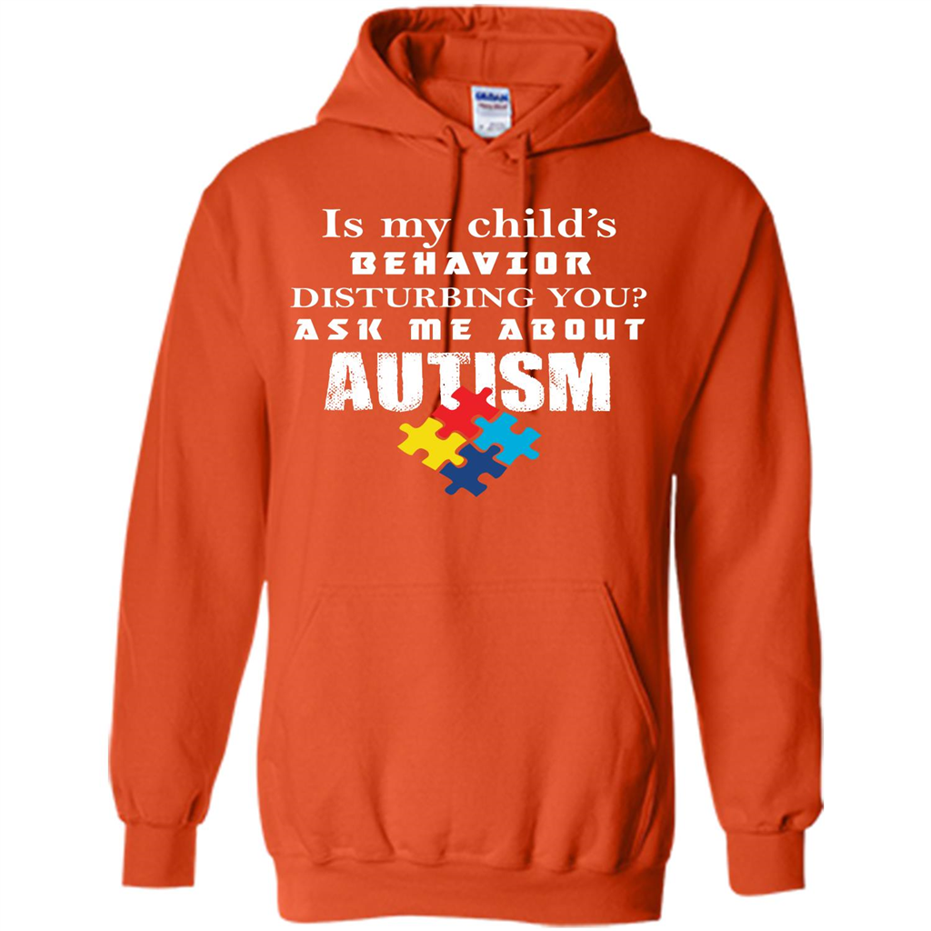 Autism Awareness T-shirt Is My Child‰۪s Behavior Disturbing You T-shirt Orange