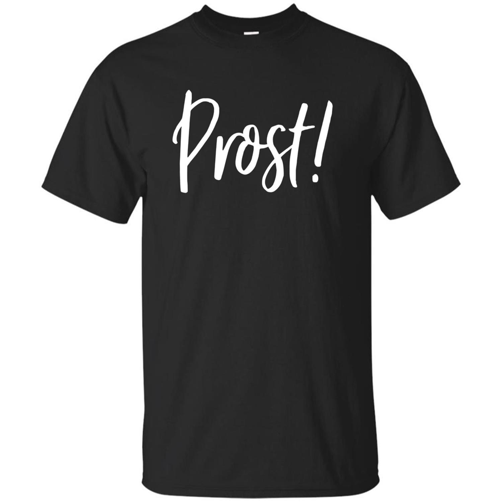 Prost! Cheers in German Drinking Beer Funny T-shirt Black