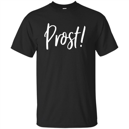 Prost! Cheers in German Drinking Beer Funny T-shirt Black