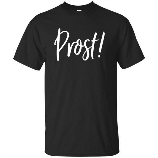 Prost! Cheers in German Drinking Beer Funny T-shirt Black