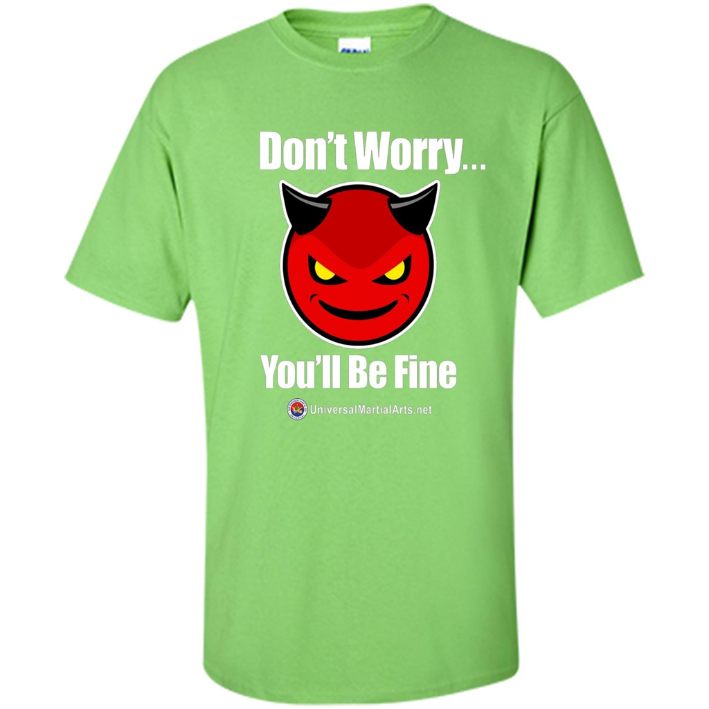 Don't Worry, You'll Be Fine T-shirt Lime