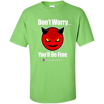 Don't Worry, You'll Be Fine T-shirt Lime