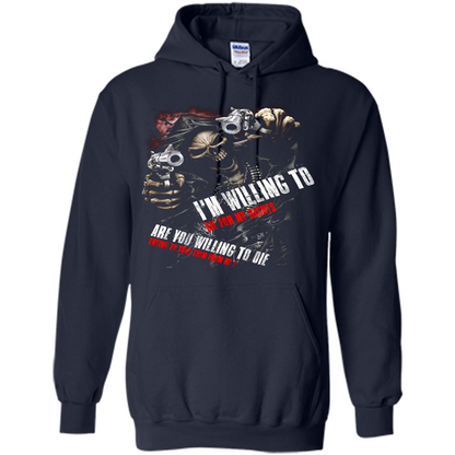 I'm Willing To Die For My Rights T-shirt Navy