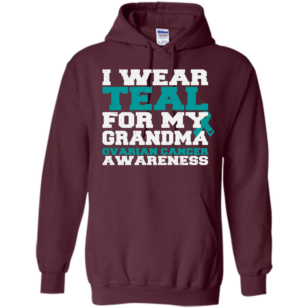 Cancer Awarenesss T-shirt I Wear Teal For My Grandma Ovarian Cancer Awareness Maroon