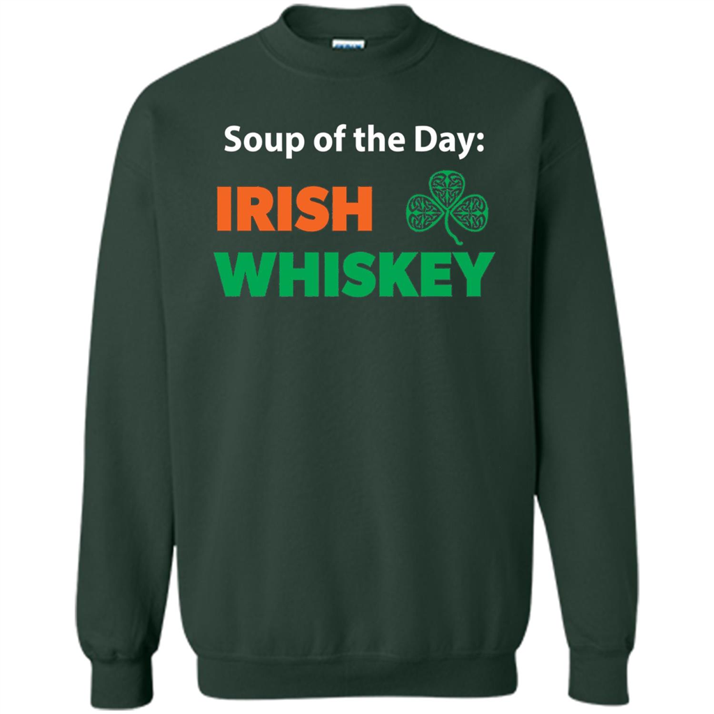 Funny Irish Whiskey Drinking Tshirt Soup Of The Day T-shirt Forest Green