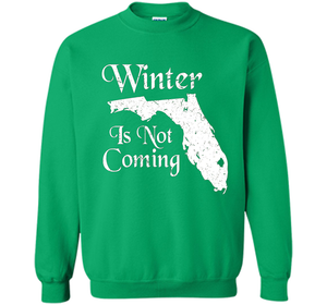 Florida T-shirt Winter Is Not Coming