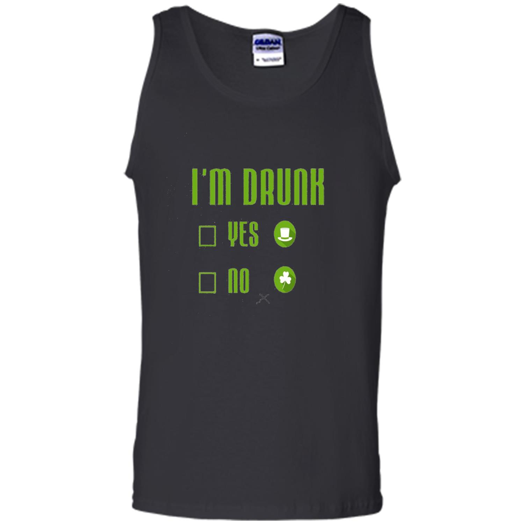 I'm Drunk Yes No Funny Driking St. Patricks Day Black