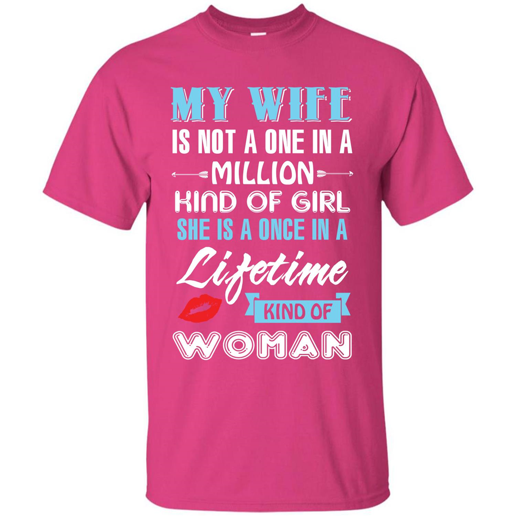 Husband T-shirt My Wife Is Not A One In A Million Kind Of Girl T-shirt Heliconia