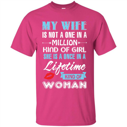 Husband T-shirt My Wife Is Not A One In A Million Kind Of Girl T-shirt Heliconia