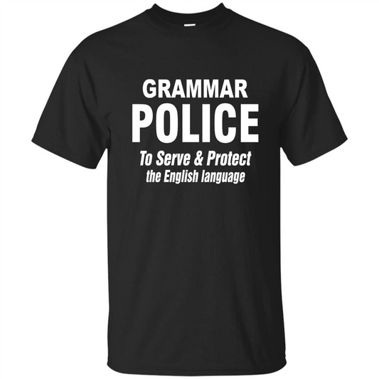 Grammar Police To Serve and Protect The English Language T-shirt Royal