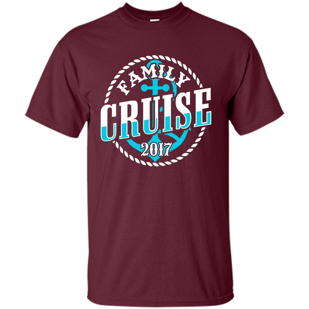 Family Cruise 2017 T-shirt Summer Vacation T-shirt Maroon