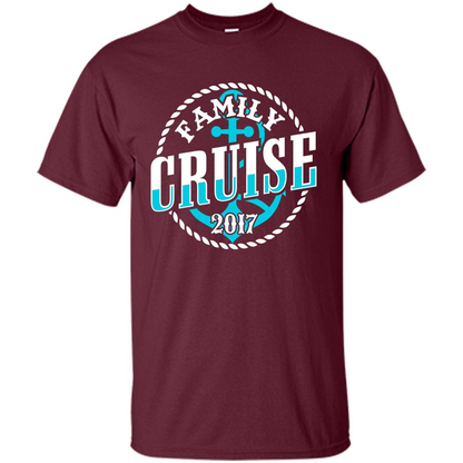 Family Cruise 2017 T-shirt Summer Vacation T-shirt Maroon