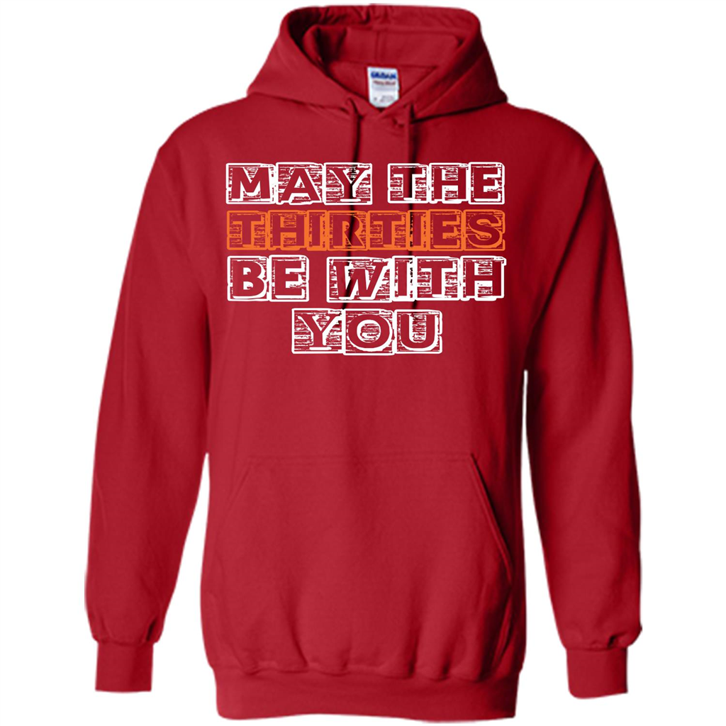 Birthday Gift T-shirt May The Thirties Be With You T-shirt Red