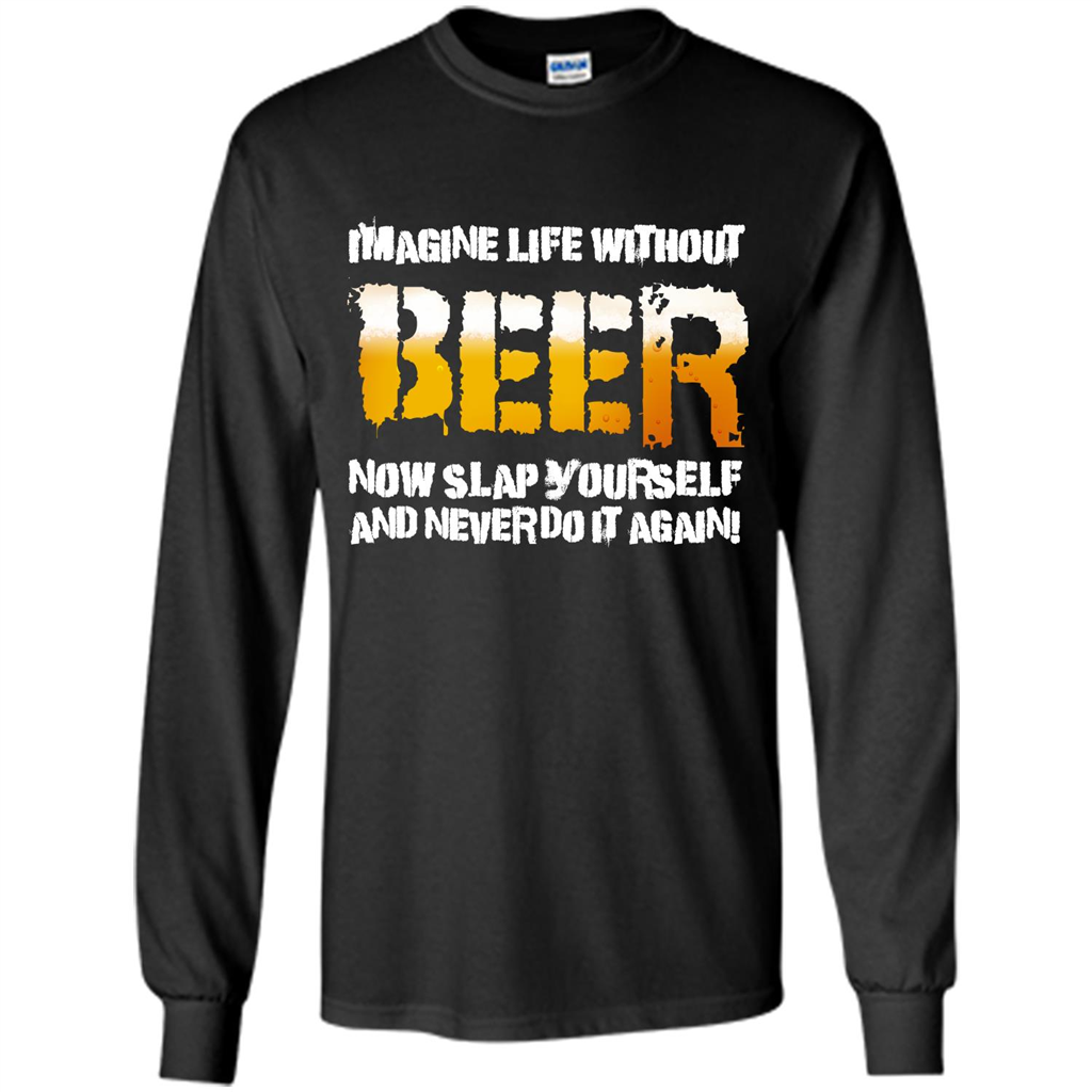Beer T-shirt Imagine Life Without Beer Black