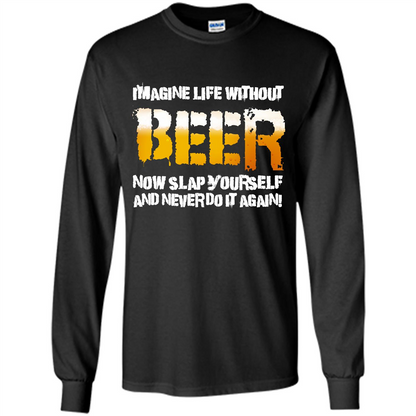 Beer T-shirt Imagine Life Without Beer Black