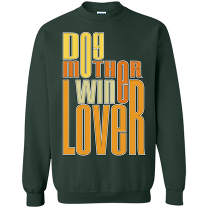 Dod Lady T-shirt Dog Mother Wine Lover T-shirt Forest Green