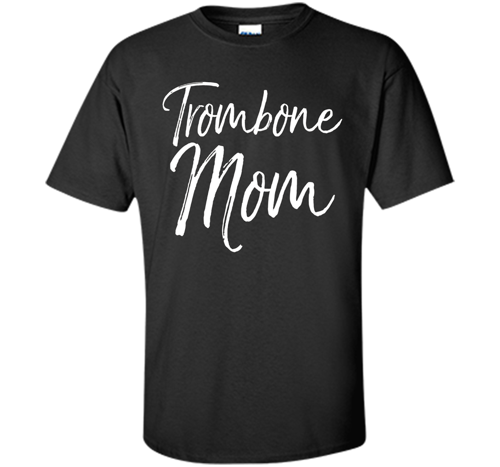 Trombone Mom Shirt Proud High School Marching Band Mother shirt Black