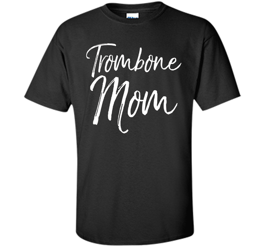 Trombone Mom Shirt Proud High School Marching Band Mother shirt Black
