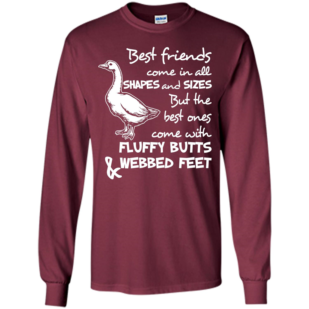 Best Friends Come In All Shapes And Sizes But The Best Ones Come With Fluffy Butts Webbed Feet Maroon