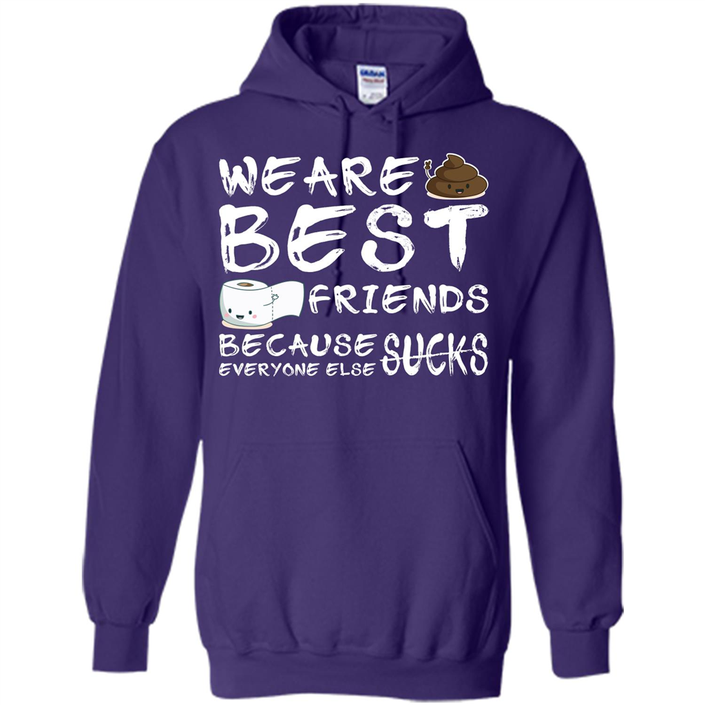Funny Best Friends T-shirt We Are Best Friends Because Everyone Else Sucks Purple