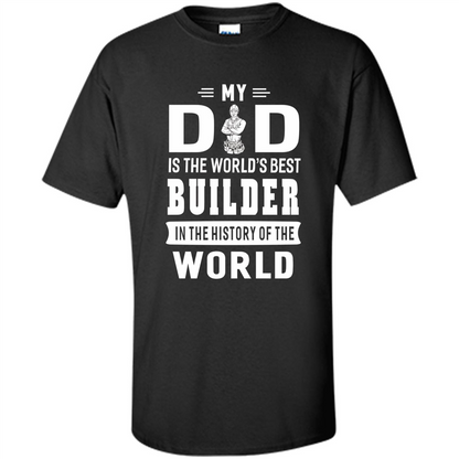 My Dad Is The World's Best Builder T-shirt Father Gift Purple