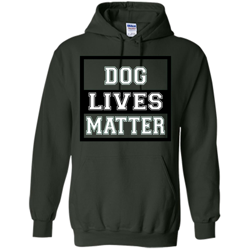 Dog Lives Matter Animal Rights Protest T-shirt Forest Green