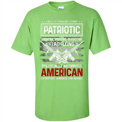 I Am The Country Loving Patriotic T-shirt Lime