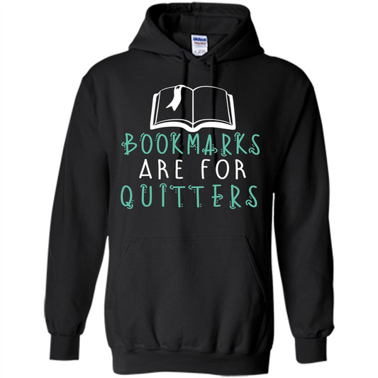 Book Reader T-shirt Bookmarks Are For Quitters Reading T-shirt Black