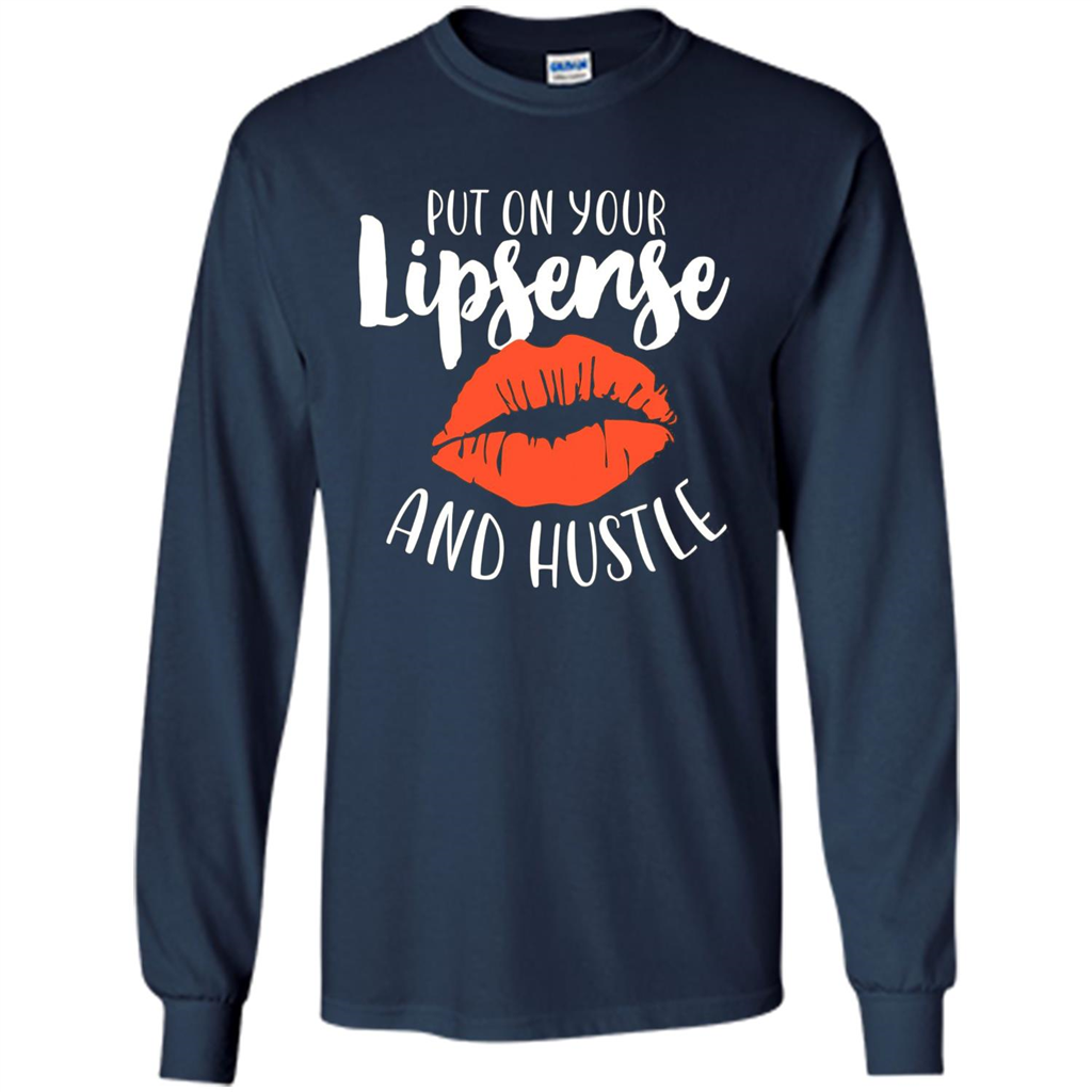 Make Up T-shirt Put On Your Lipsense And Hustle Navy