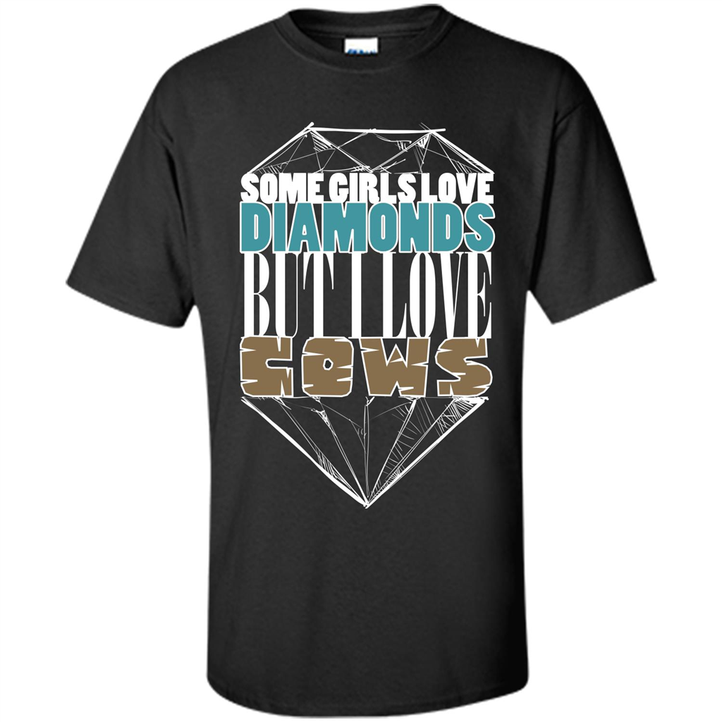 Cow Lovers T-shirt Some Girls Love Diamond But I Love Cows Black