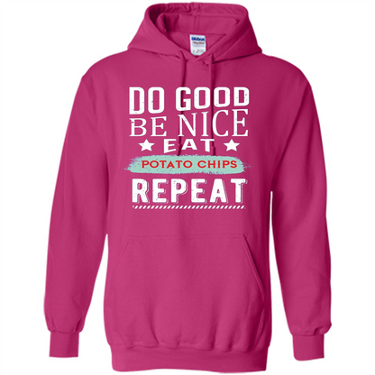 Do Good Be Nice Potato Chips Repeat T-Shirt Heliconia