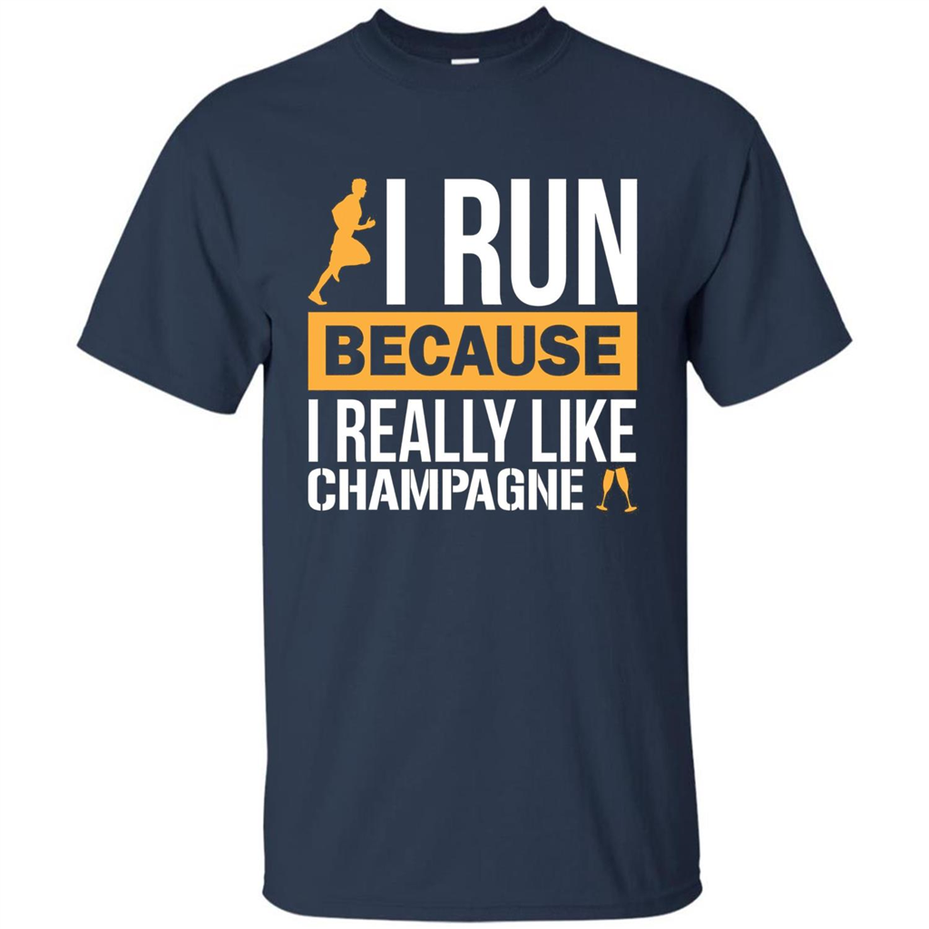 I Run Because I Really Like Champagne Liquor T-shirt Navy