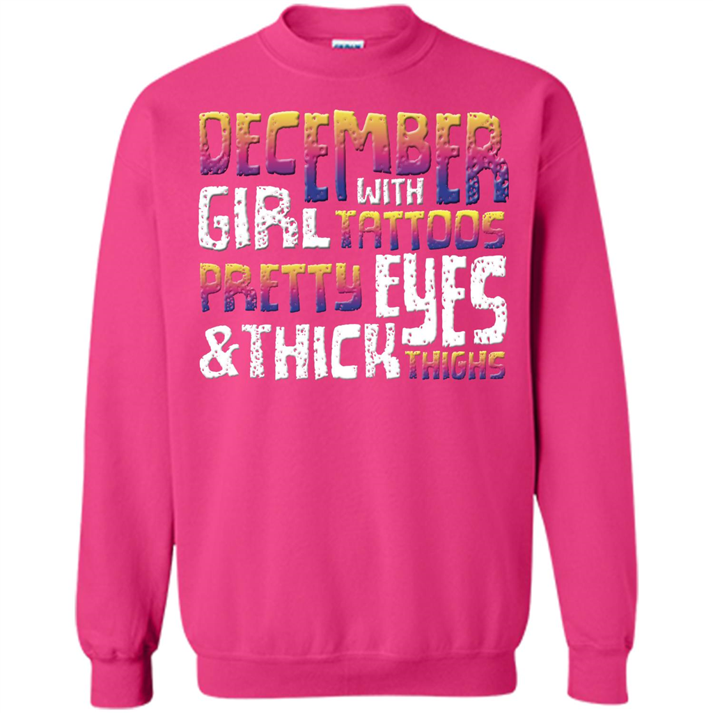 December Girl T-shirt With Tattoos Pretty Eyes and Thick Thighs Heliconia