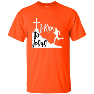 Christian T-shirt I Run To Jesus