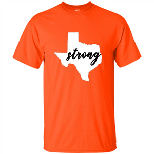 Texas Strong T-Shirt Stand Proud with Texas