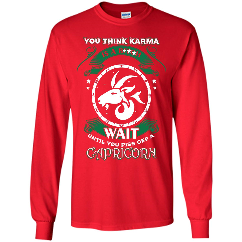 Capricorn T-shirt You Think Karma Is A Bitch T-shirt Red
