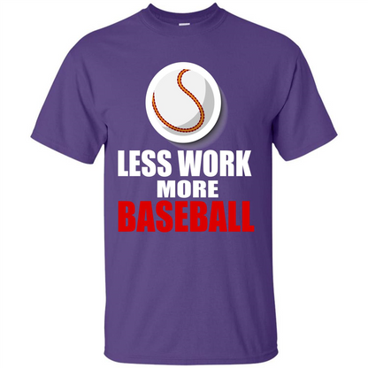Baseball T-shirt Less Work More Baseball Purple