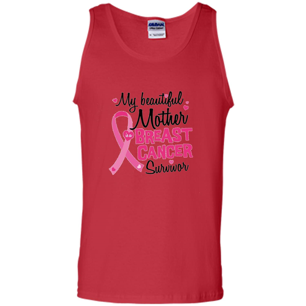 My Beautiful Mother Is A Breast Cancer Survivor T-Shirt