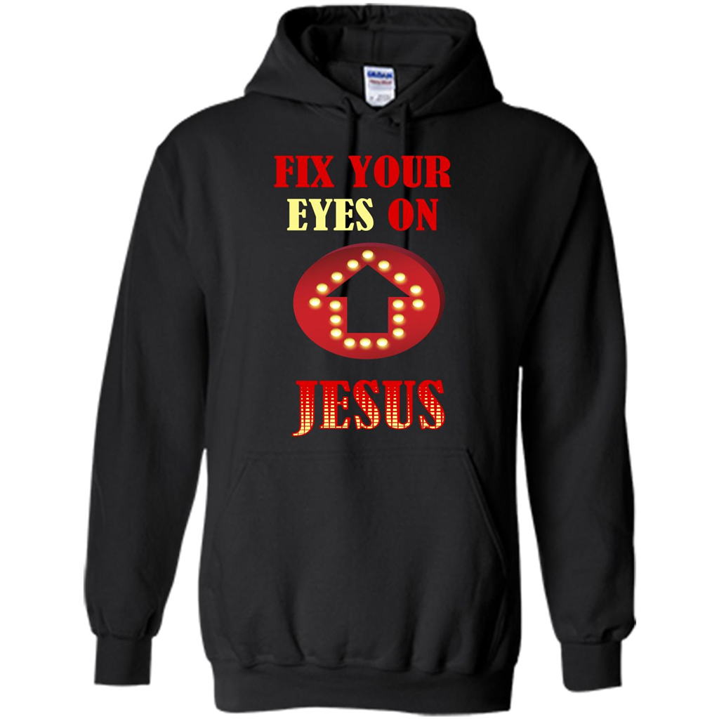 Christian T-shirt Fix Your Eyes On Jesus T-shirt Black