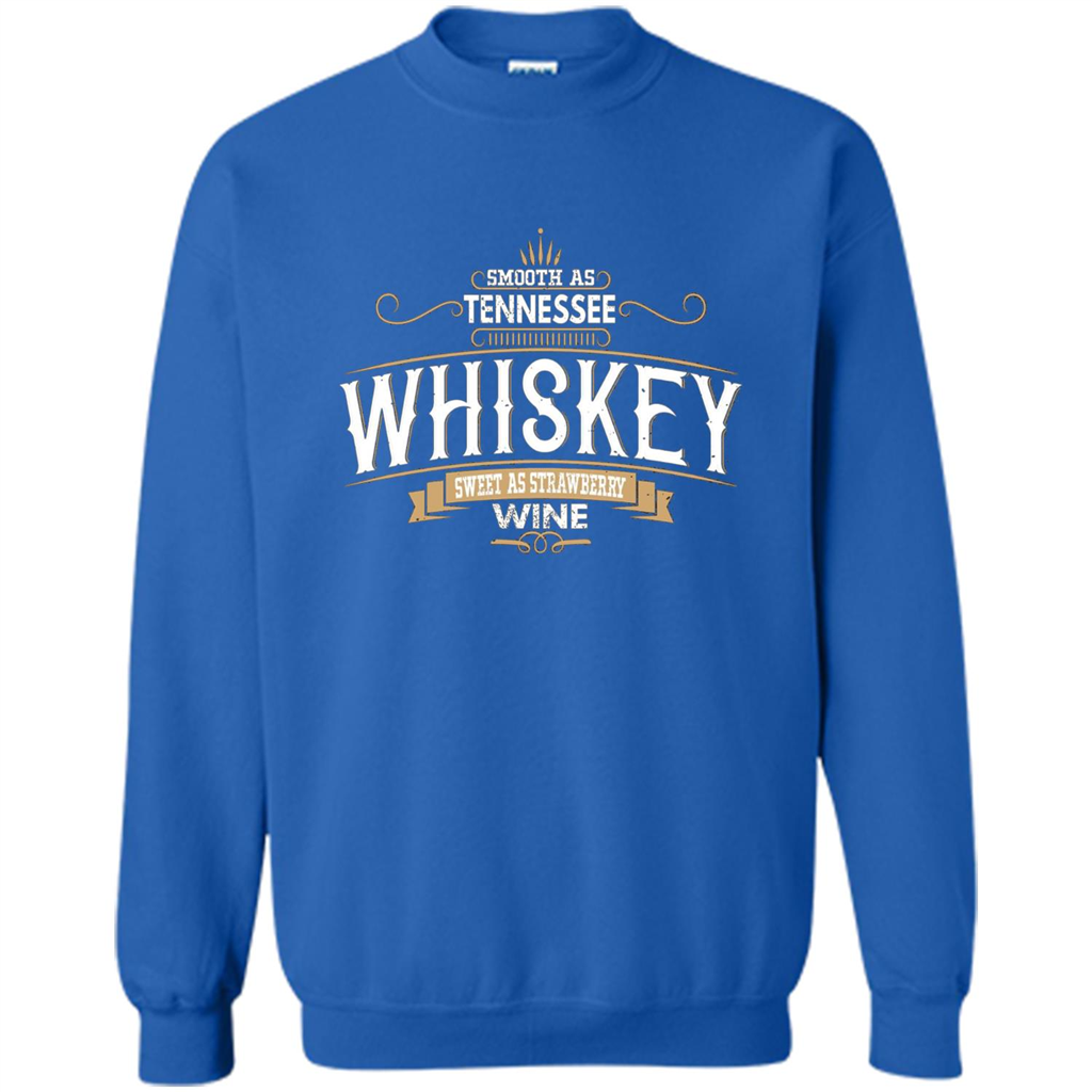 Smooth As Tennessee Whiskey Sweet As Strawberry Wine T-shirts Royal
