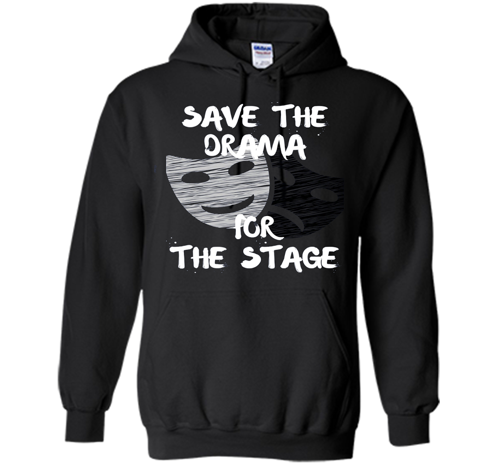Theater Drama Tshirt Acting Theatre Actor Actress Gift Tee shirt Black