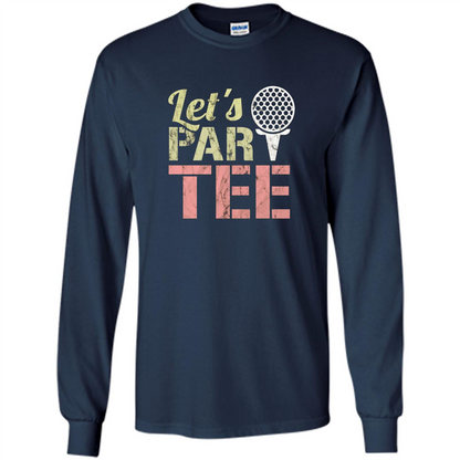 Funny Golf T-shirt Let's Par-Tee. Let's Party. Golf Joke Navy