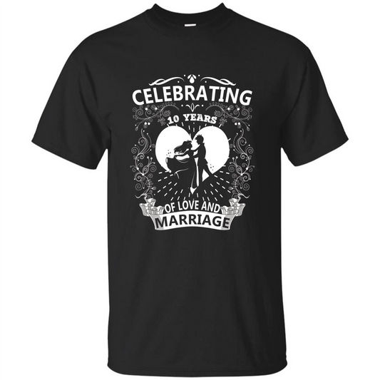 Celebrating 10 Years Wedding Anniversary Tshirt Black