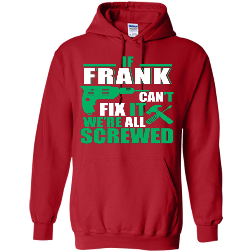 Fathers Day Shirt Frank Can Fix All Red