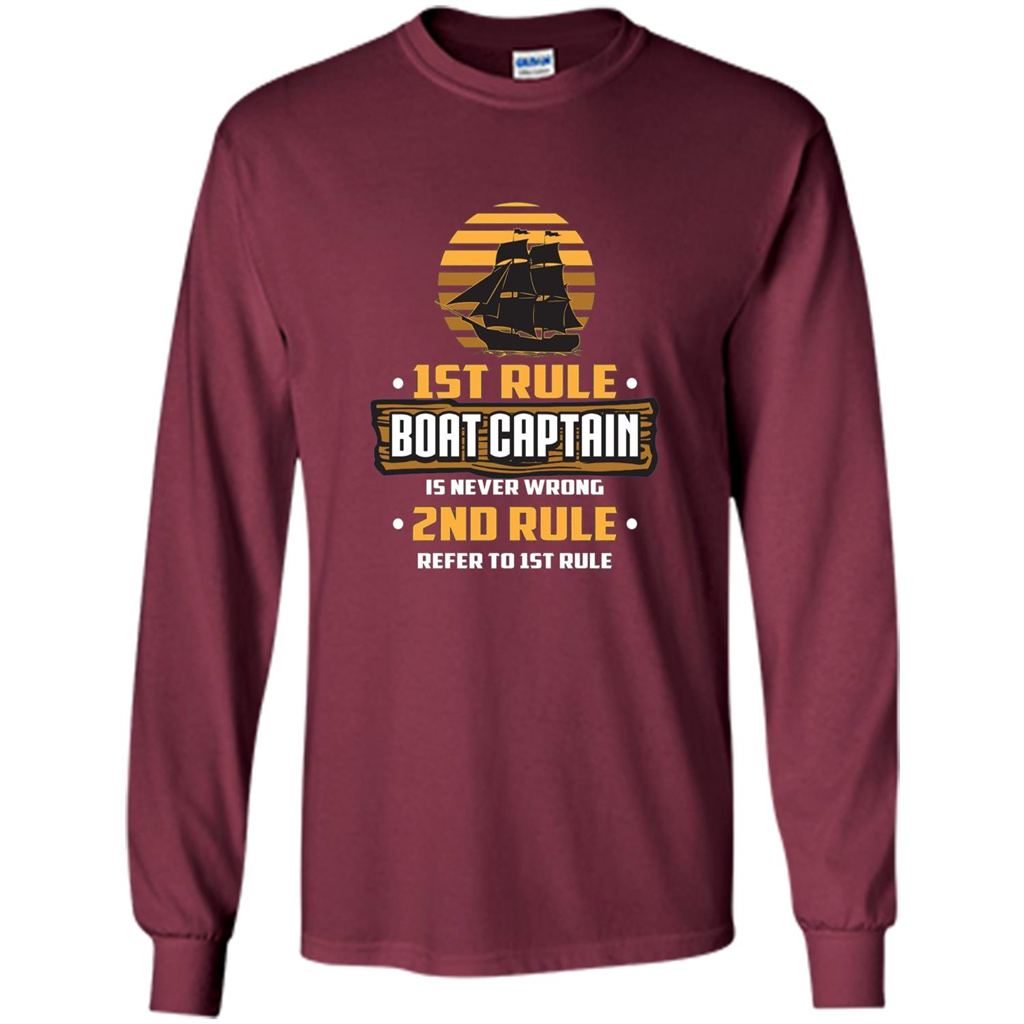 Funny Boat Captain Rules T-shirt Boat Captain Is Never Wrong Maroon