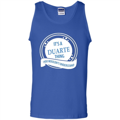 It'S A Duarte Thing You Wouldn't Understand T-shirt Royal