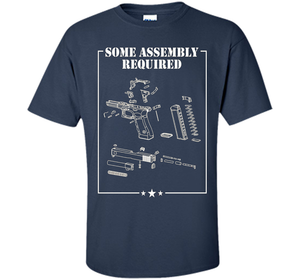 SOME ASSEMBLY REQUIRED SHOOTING RANGE T SHIRT shirt